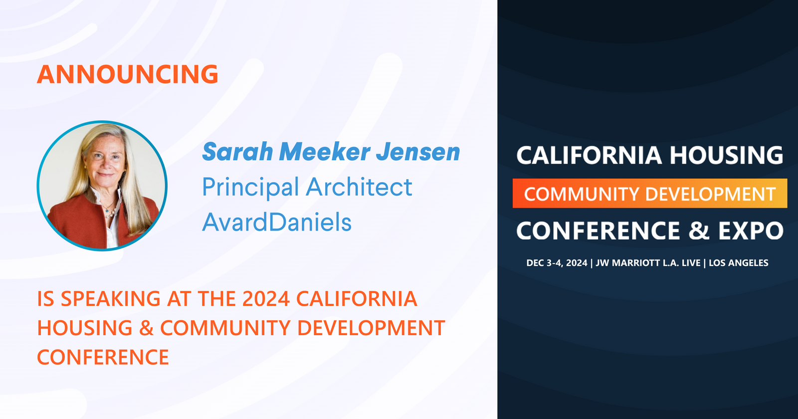 Sarah Meeker-Jensen,	Principal Architect at AvardDaniels is scheduled to speak at the 2024 Conference