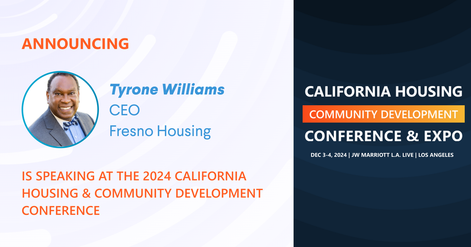 Tyrone Williams CEO Fresno Housing is scheduled to speak at the 2024 Conference