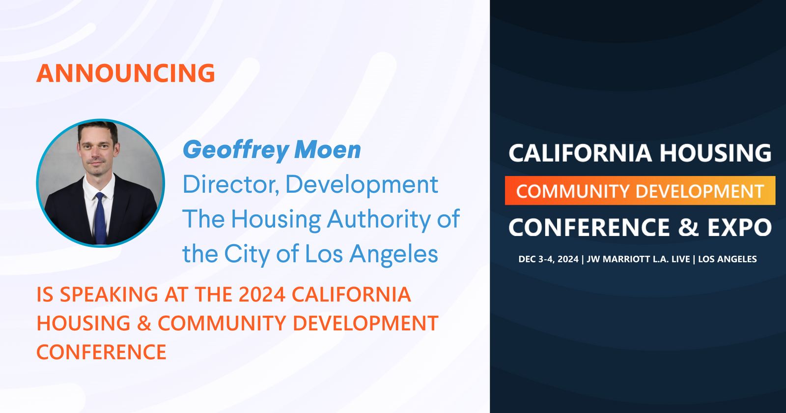 Geoffrey Moen, Director of Development for The Housing Authority of the City of Los Angeles is scheduled to speak at the 2024 Conference