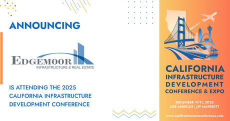 Edgemoore Infrastructure will be attending the 2025 California Infrastructure Development Conference &amp; Expo