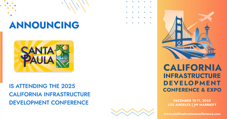 The City of Santa Paula will be attending the 2025 California Infrastructure Development Conference &amp; Expo