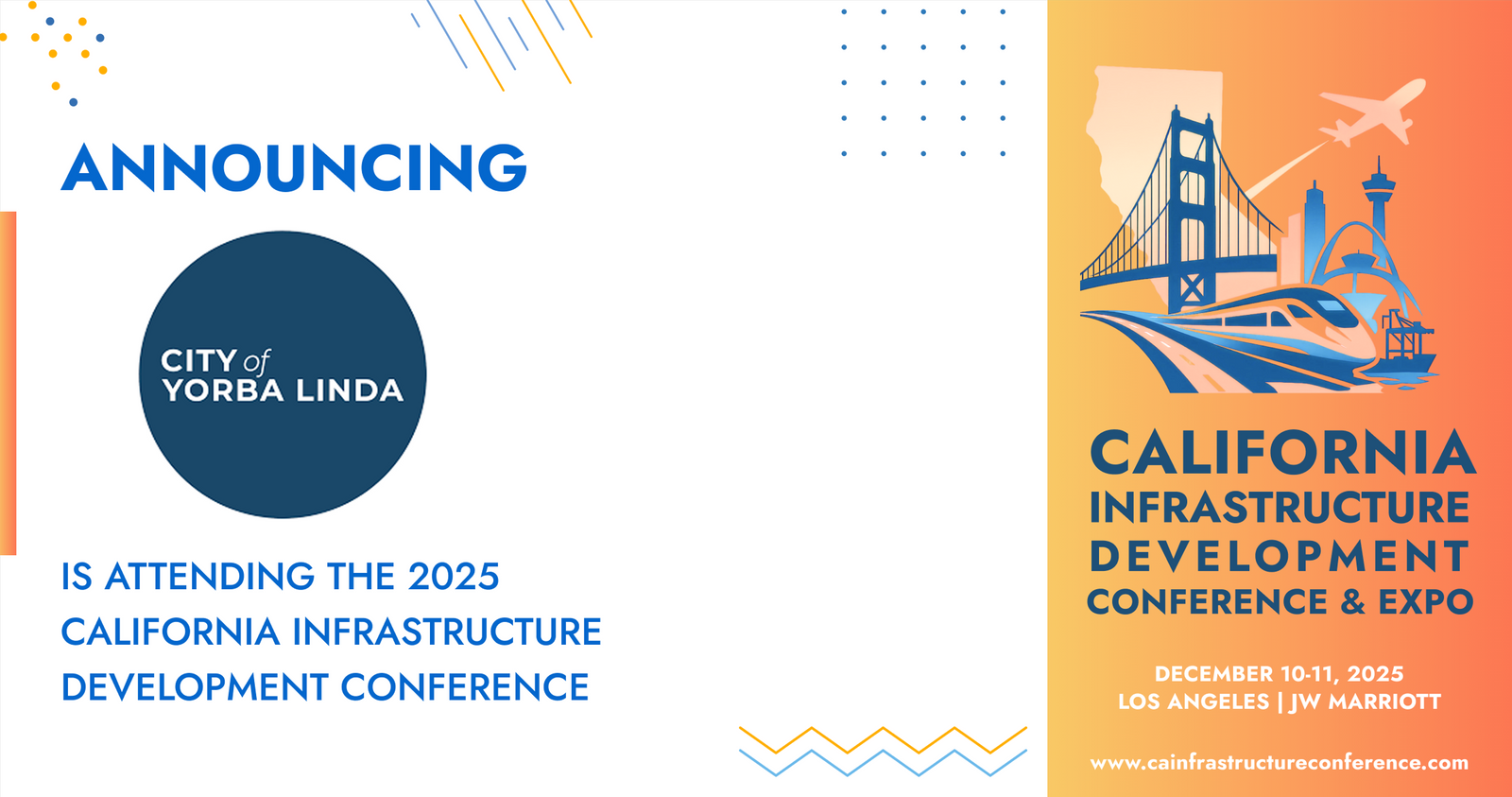 The City of Yorba Linda&nbsp; will be attending the 2025 California Infrastructure Development Conference &amp; Expo