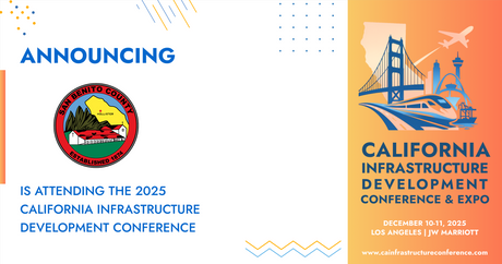 The County of San Benito will be attending the 2025 California Infrastructure Development Conference &amp; Expo