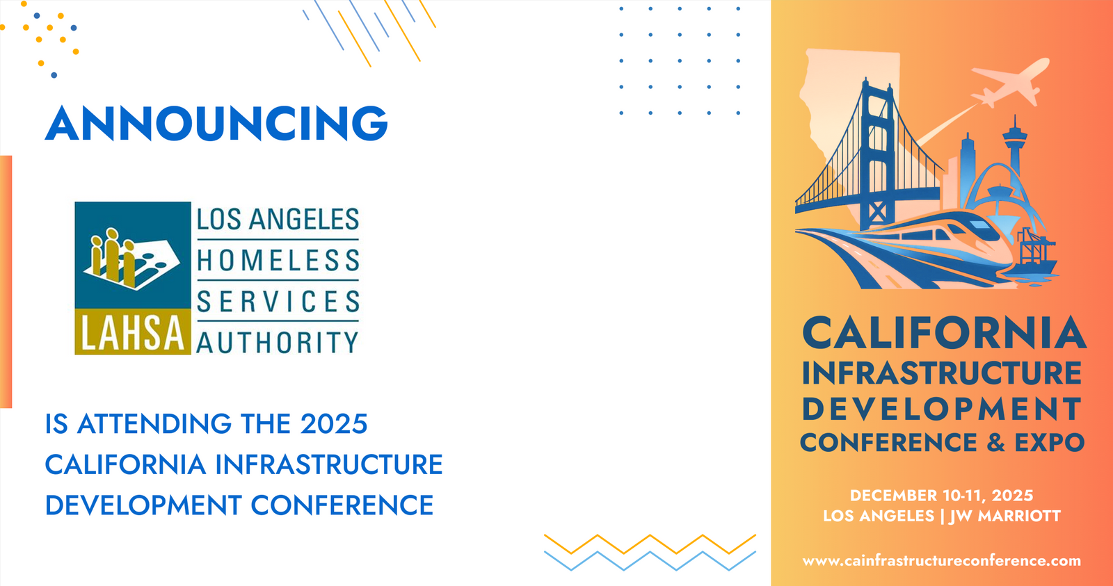 The Los Angeles Homeless Services Authority will be attending the 2025 California Infrastructure Development Conference &amp; Expo
