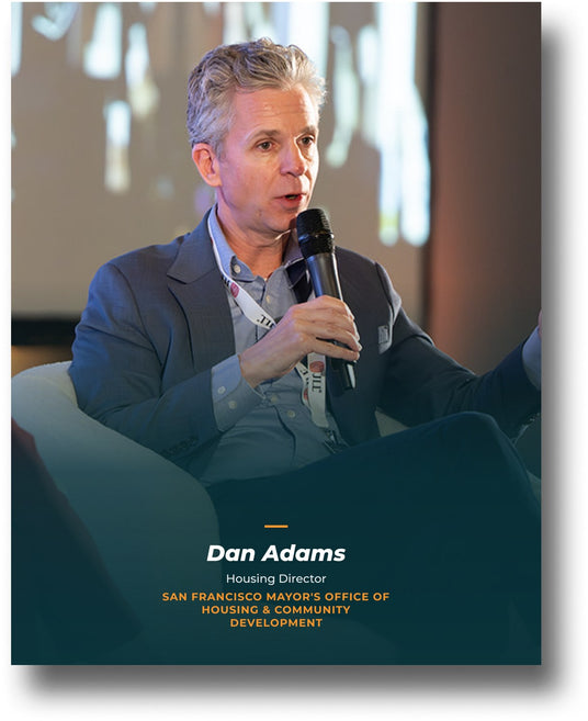Dan Adams, Housing Director, San Francisco Mayor's Office of Housing & Community Development